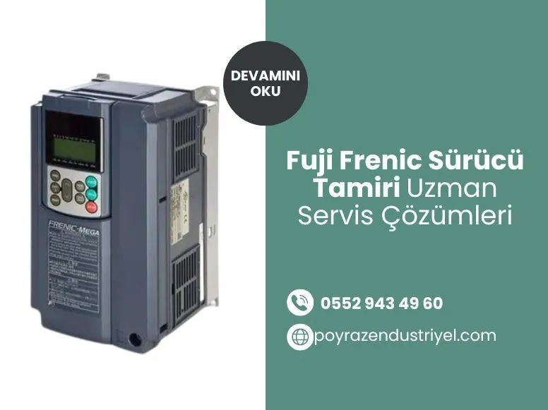 Fuji Frenic Sürücü Tamiri Uzman Servis Çözümleri